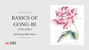 Basics of Gong-bi (Chinese Fine Line) Painting - Digital Access to Virtual Office Hours Video