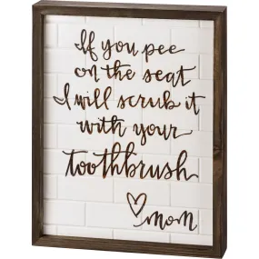 With Your Toothbrush Love Mom Inset Box Sign